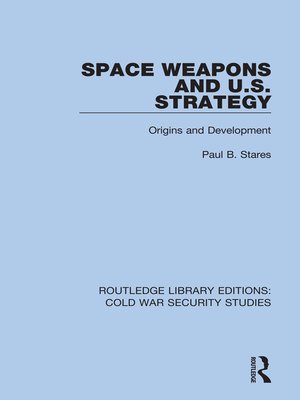cover image of Space Weapons and U.S. Strategy